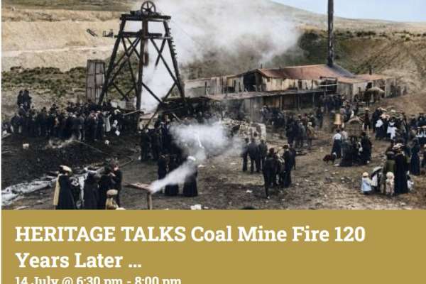 Heritage Talk - The 1906 Molyneux Coal Mine Fire